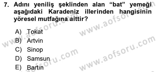 Yöresel Mutfaklar Dersi 2018 - 2019 Yılı 3 Ders Sınav Soruları 7. Soru