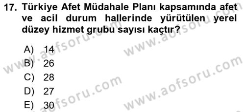 Acil Durum Ve Afet Yönetimi Planları Dersi 2021 - 2022 Yılı (Vize) Ara Sınav Soruları 17. Soru