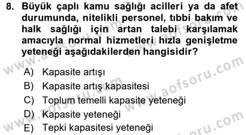Afet Tıbbı ve Yönetim İlkeleri Dersi 2017 - 2018 Yılı (Vize) Ara Sınav Soruları 8. Soru