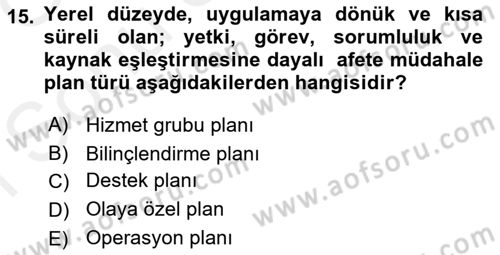 Afet Yönetimi 1 Dersi 2018 - 2019 Yılı (Final) Dönem Sonu Sınav Soruları 15. Soru