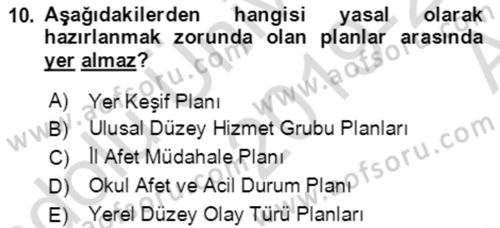 Acil Durum Ve Afet Yönetimi Planları Dersi 2019 - 2020 Yılı (Vize) Ara Sınav Soruları 10. Soru
