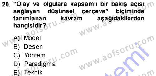 Sosyal Bilimlerde Araştırma Yöntemleri Dersi 2013 - 2014 Yılı (Vize) Ara Sınav Soruları 20. Soru