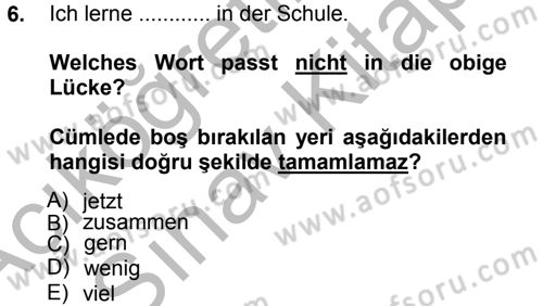 Almanca 1 Dersi 2012 - 2013 Yılı (Vize) Ara Sınav Soruları 6. Soru