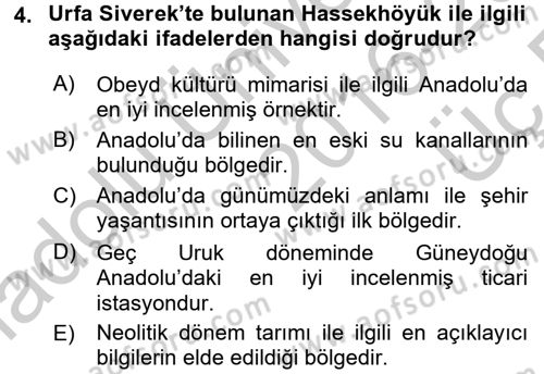 Anadolu Arkeolojisi Dersi 2016 - 2017 Yılı 3 Ders Sınav Soruları 4. Soru