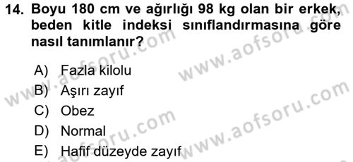 Beslenmenin Temel İlkeleri Dersi 2017 - 2018 Yılı (Final) Dönem Sonu Sınav Soruları 14. Soru