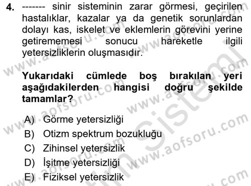 Özel Gereksinimli Bireyler İçin Afet ve Acil Durum Yönetimi Dersi 2021 - 2022 Yılı (Vize) Ara Sınav Soruları 4. Soru