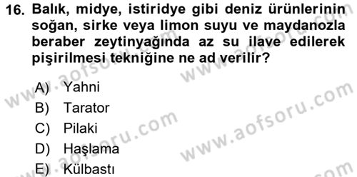 Osmanlı Mutfağı Dersi 2016 - 2017 Yılı (Vize) Ara Sınav Soruları 16. Soru
