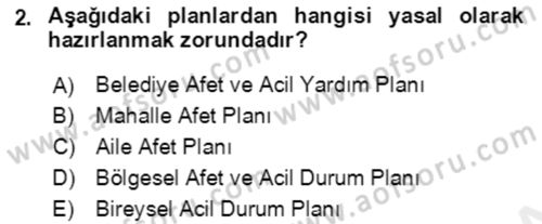 Acil Durum Ve Afet Yönetimi Planları Dersi 2018 - 2019 Yılı (Vize) Ara Sınav Soruları 2. Soru