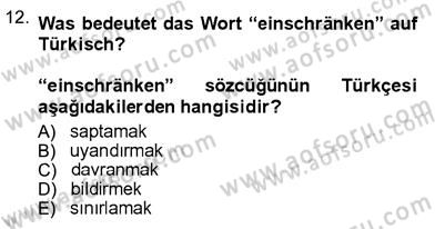Almanca 3 Dersi 2012 - 2013 Yılı (Vize) Ara Sınav Soruları 12. Soru