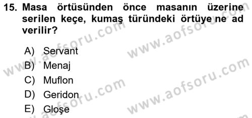 Yiyecek Ve İçecek İşletmeciliği Dersi 2024 - 2025 Yılı (Vize) Ara Sınav Soruları 15. Soru