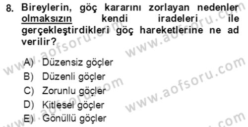 Göç Ve Göçmen Sorunları Dersi 2018 - 2019 Yılı (Vize) Ara Sınav Soruları 8. Soru