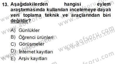 Bilimsel Araştırma Yöntemleri Dersi 2014 - 2015 Yılı (Vize) Ara Sınav Soruları 13. Soru