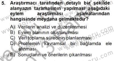 Bilimsel Araştırma Yöntemleri Dersi 2012 - 2013 Yılı (Final) Dönem Sonu Sınav Soruları 5. Soru