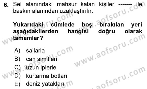 Arama Kurtarma Bilgisi ve Etik Değerler Dersi 2021 - 2022 Yılı (Final) Dönem Sonu Sınav Soruları 6. Soru