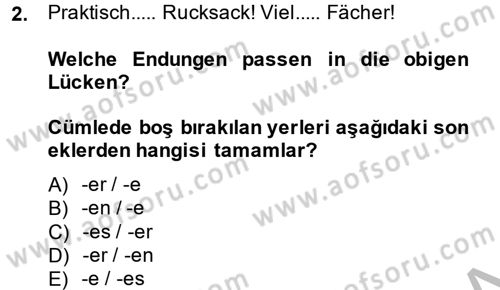 Almanca 2 Dersi 2013 - 2014 Yılı (Final) Dönem Sonu Sınav Soruları 2. Soru