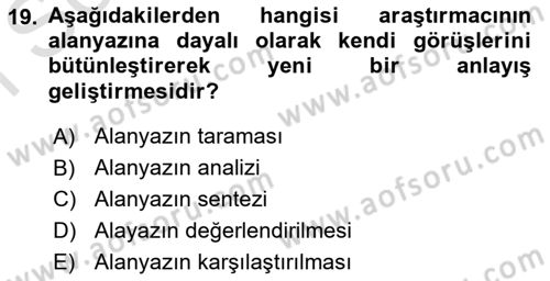 Sosyal Bilimlerde Araştırma Yöntemleri Dersi 2024 - 2025 Yılı (Final) Dönem Sonu Sınav Soruları 19. Soru