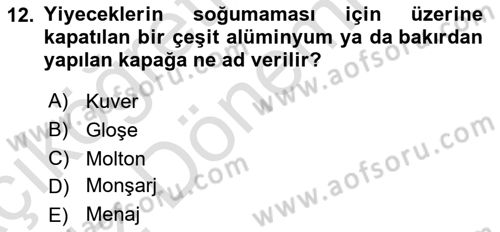 Yiyecek Ve İçecek İşletmeciliği Dersi 2022 - 2023 Yılı (Vize) Ara Sınav Soruları 12. Soru