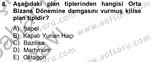 Ortaçağdan Günümüze Anadolu Uygarlıkları Dersi 2013 - 2014 Yılı (Vize) Ara Sınav Soruları 8. Soru
