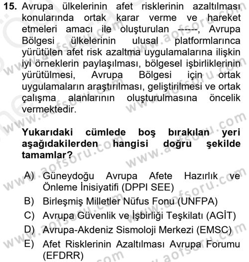 Afet Yönetimi 2 Dersi 2017 - 2018 Yılı (Vize) Ara Sınav Soruları 15. Soru
