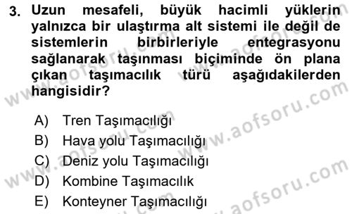 Acil Durum ve Afetlerde Ulaştırma Yönetimi ve Uygulamaları Dersi 2018 - 2019 Yılı 3 Ders Sınav Soruları 3. Soru