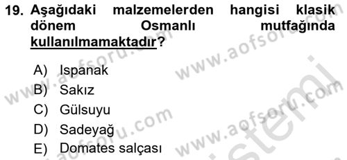 Osmanlı Mutfağı Dersi 2021 - 2022 Yılı (Vize) Ara Sınav Soruları 19. Soru