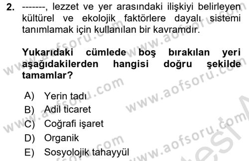 Yemek Sosyolojisi Dersi 2023 - 2024 Yılı (Final) Dönem Sonu Sınav Soruları 2. Soru