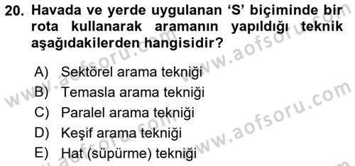 Arama Kurtarma Bilgisi ve Etik Değerler Dersi 2021 - 2022 Yılı (Vize) Ara Sınav Soruları 20. Soru