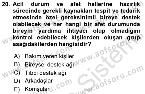 Özel Gereksinimli Bireyler İçin Afet ve Acil Durum Yönetimi Dersi 2024 - 2025 Yılı (Final) Dönem Sonu Sınav Soruları 20. Soru