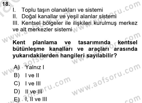 Kent, Planlama ve Afet Risk Yönetimi Dersi 2021 - 2022 Yılı Yaz Okulu Sınav Soruları 18. Soru