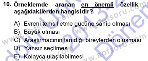 Sosyal Bilimlerde Araştırma Yöntemleri Dersi 2013 - 2014 Yılı (Final) Dönem Sonu Sınav Soruları 10. Soru