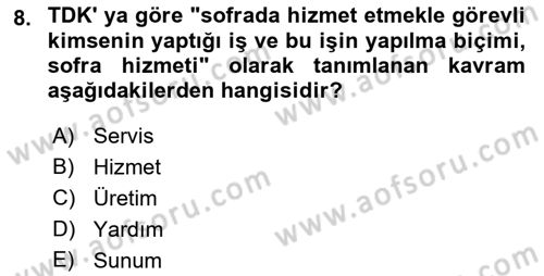 Yiyecek Ve İçecek İşletmeciliği Dersi 2021 - 2022 Yılı (Final) Dönem Sonu Sınav Soruları 8. Soru