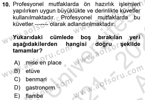 Temel Mutfak Teknikleri Dersi 2021 - 2022 Yılı (Vize) Ara Sınav Soruları 10. Soru