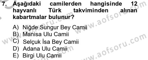 Ortaçağdan Günümüze Anadolu Uygarlıkları Dersi 2012 - 2013 Yılı (Final) Dönem Sonu Sınav Soruları 7. Soru