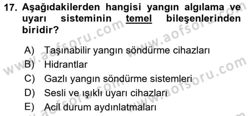 Yangın ve Yangın Güvenliği Dersi 2018 - 2019 Yılı (Final) Dönem Sonu Sınav Soruları 17. Soru