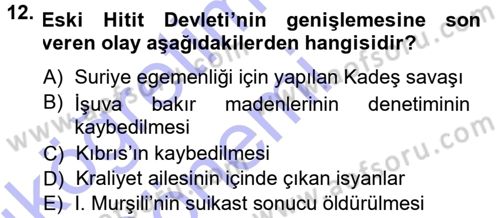 Anadolu Arkeolojisi Dersi 2013 - 2014 Yılı (Vize) Ara Sınav Soruları 12. Soru