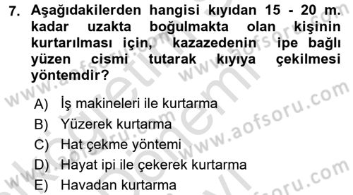 Arama Kurtarma Bilgisi ve Etik Değerler Dersi 2023 - 2024 Yılı (Final) Dönem Sonu Sınav Soruları 7. Soru