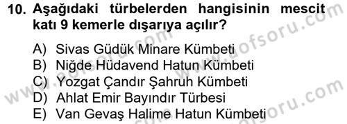 Ortaçağdan Günümüze Anadolu Uygarlıkları Dersi 2012 - 2013 Yılı (Final) Dönem Sonu Sınav Soruları 10. Soru