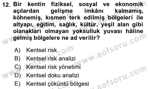 Afet Risk Azaltma Politikaları Dersi 2022 - 2023 Yılı (Vize) Ara Sınav Soruları 12. Soru