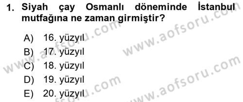 Osmanlı Mutfağı Dersi 2022 - 2023 Yılı Yaz Okulu Sınav Soruları 1. Soru