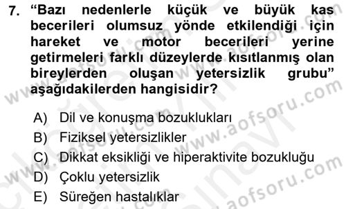 Özel Gereksinimli Bireyler İçin Afet ve Acil Durum Yönetimi Dersi 2018 - 2019 Yılı (Vize) Ara Sınav Soruları 7. Soru
