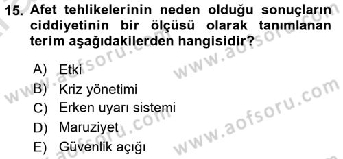 Afet Yönetiminde Sağlık Hizmetleri Dersi 2024 - 2025 Yılı (Vize) Ara Sınav Soruları 15. Soru