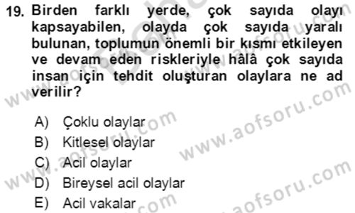 Acil Çağrı Yönetimi Dersi 2021 - 2022 Yılı (Final) Dönem Sonu Sınav Soruları 19. Soru