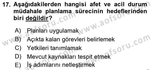 Acil Durum Ve Afet Yönetimi Planları Dersi 2022 - 2023 Yılı (Vize) Ara Sınav Soruları 17. Soru