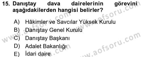 İdari Yargı Dersi 2016 - 2017 Yılı (Vize) Ara Sınav Soruları 15. Soru