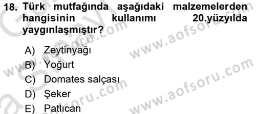 Türk Mutfak Kültürü Dersi 2016 - 2017 Yılı (Vize) Ara Sınav Soruları 18. Soru