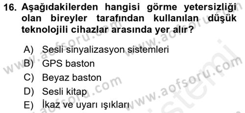 Özel Gereksinimli Bireyler İçin Afet ve Acil Durum Yönetimi Dersi 2018 - 2019 Yılı (Vize) Ara Sınav Soruları 16. Soru