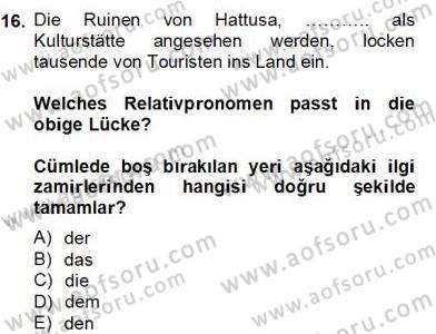 Turizm İçin Almanca 2 Dersi 2012 - 2013 Yılı (Final) Dönem Sonu Sınav Soruları 16. Soru