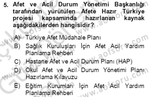 Acil Durum Ve Afet Yönetimi Planları Dersi 2019 - 2020 Yılı (Vize) Ara Sınav Soruları 5. Soru