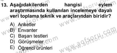 Bilimsel Araştırma Yöntemleri Dersi 2012 - 2013 Yılı (Vize) Ara Sınav Soruları 13. Soru
