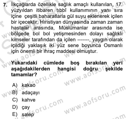 Türk Mutfak Kültürü Dersi 2023 - 2024 Yılı (Final) Dönem Sonu Sınav Soruları 7. Soru